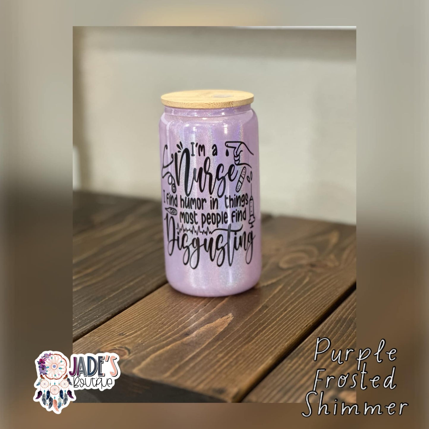 I'm a Nurse 16oz Purple Shimmer Glass Can Tumbler