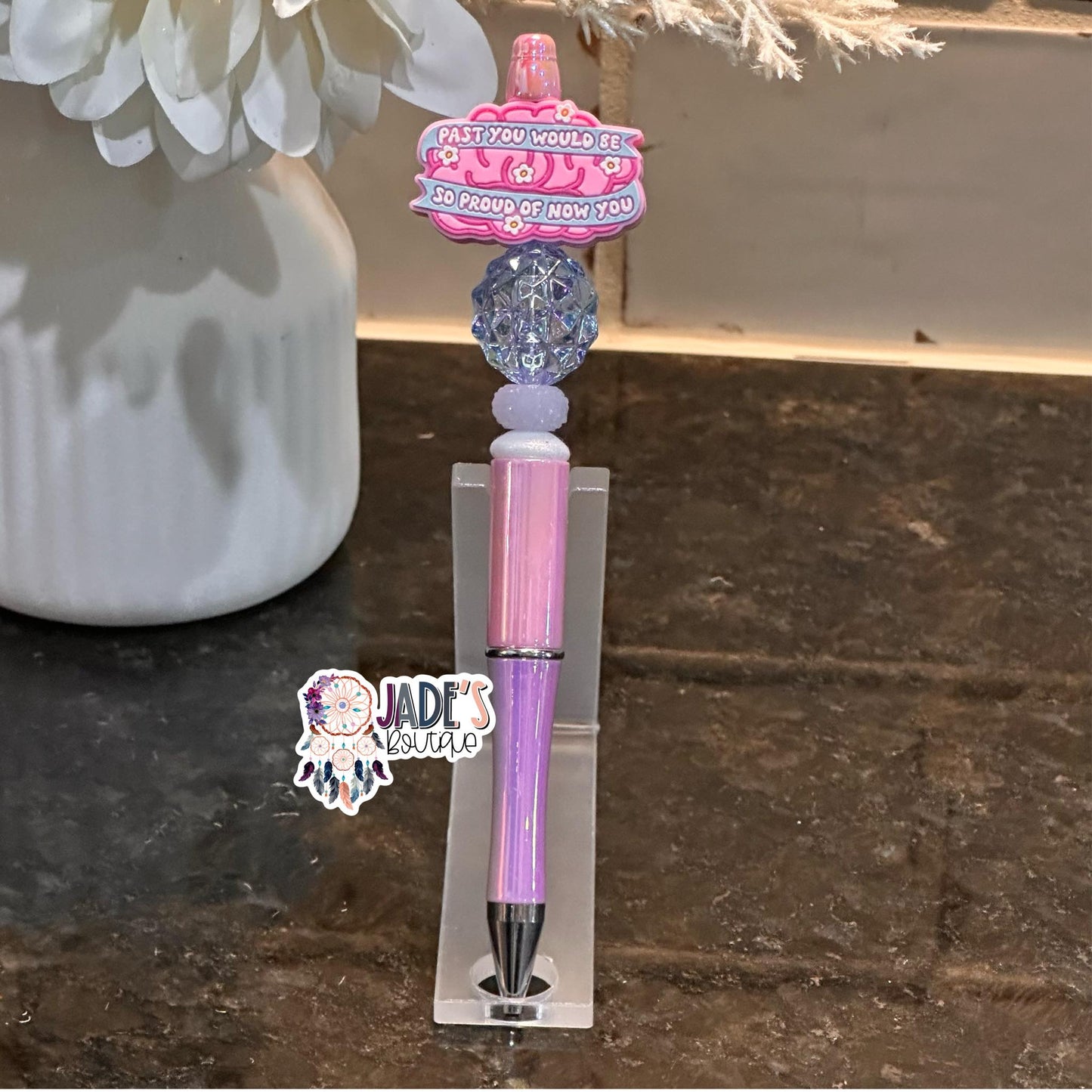 Past You Would Be So Proud Of Now You Pen