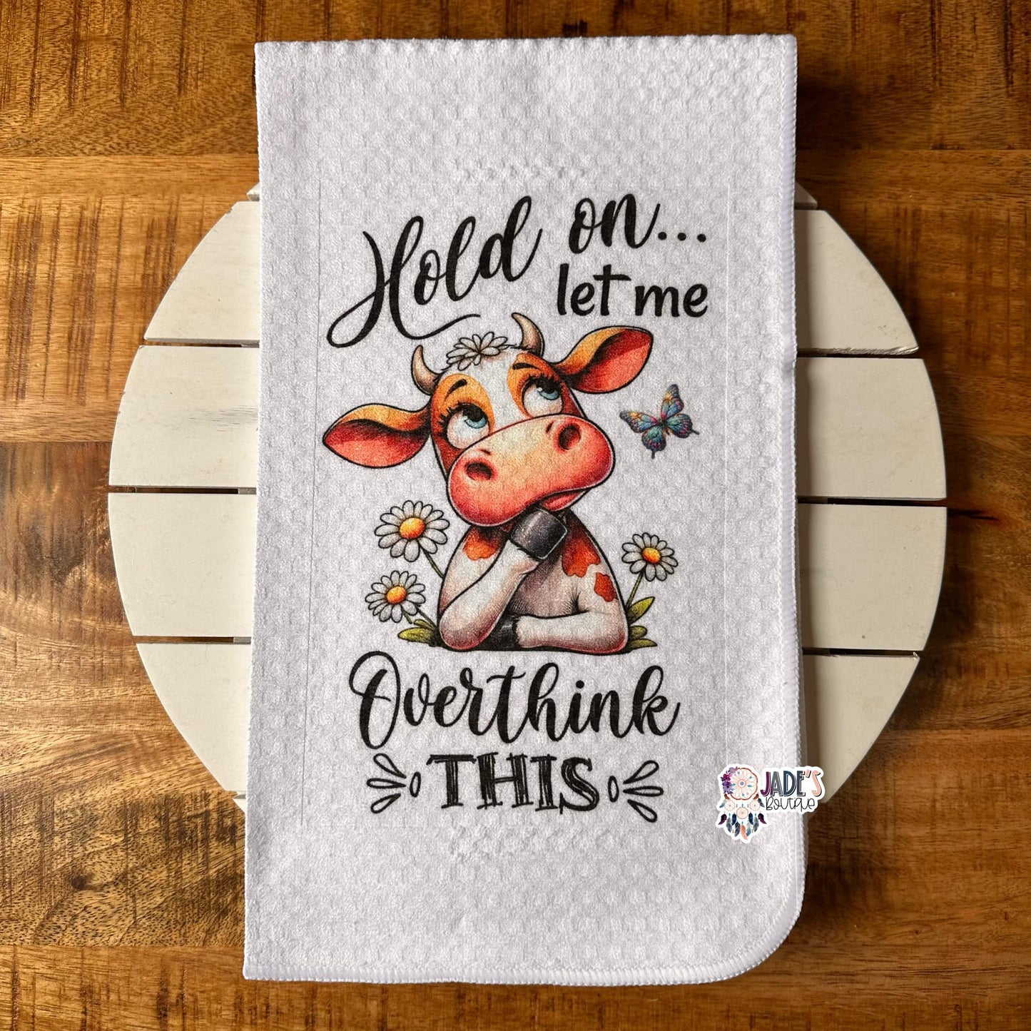 Hold On Let Me Overthink This Tea Towel