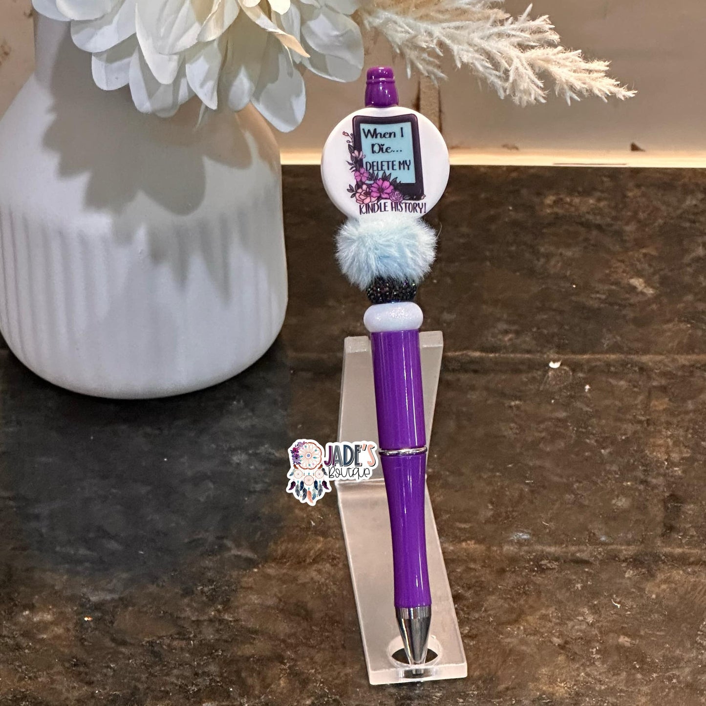 When I Die.....Delete My Kindle History Pen