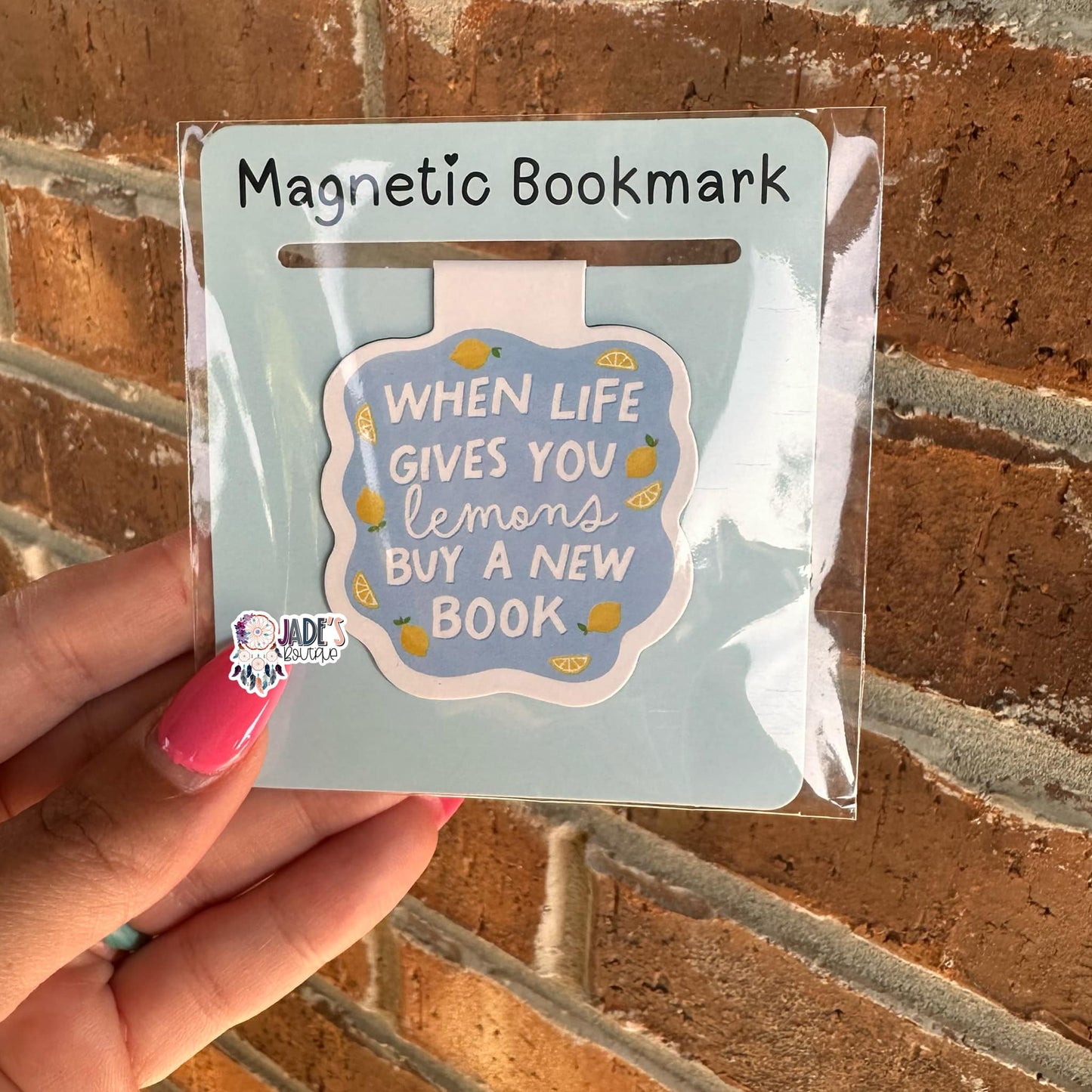 When Life Gives You Lemons Buy A New Book Magnetic Bookmark
