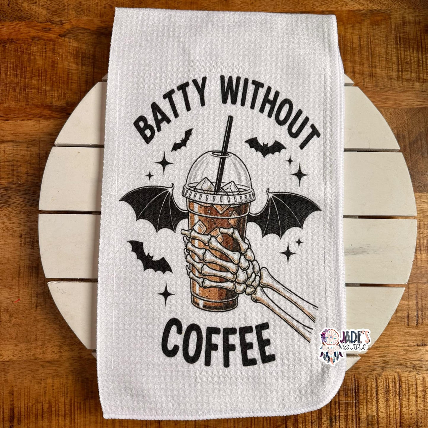 Batty Without Coffee Tea Towel