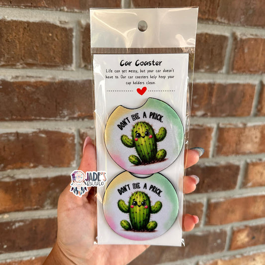 Don't Be A Pr*ck Car Coasters