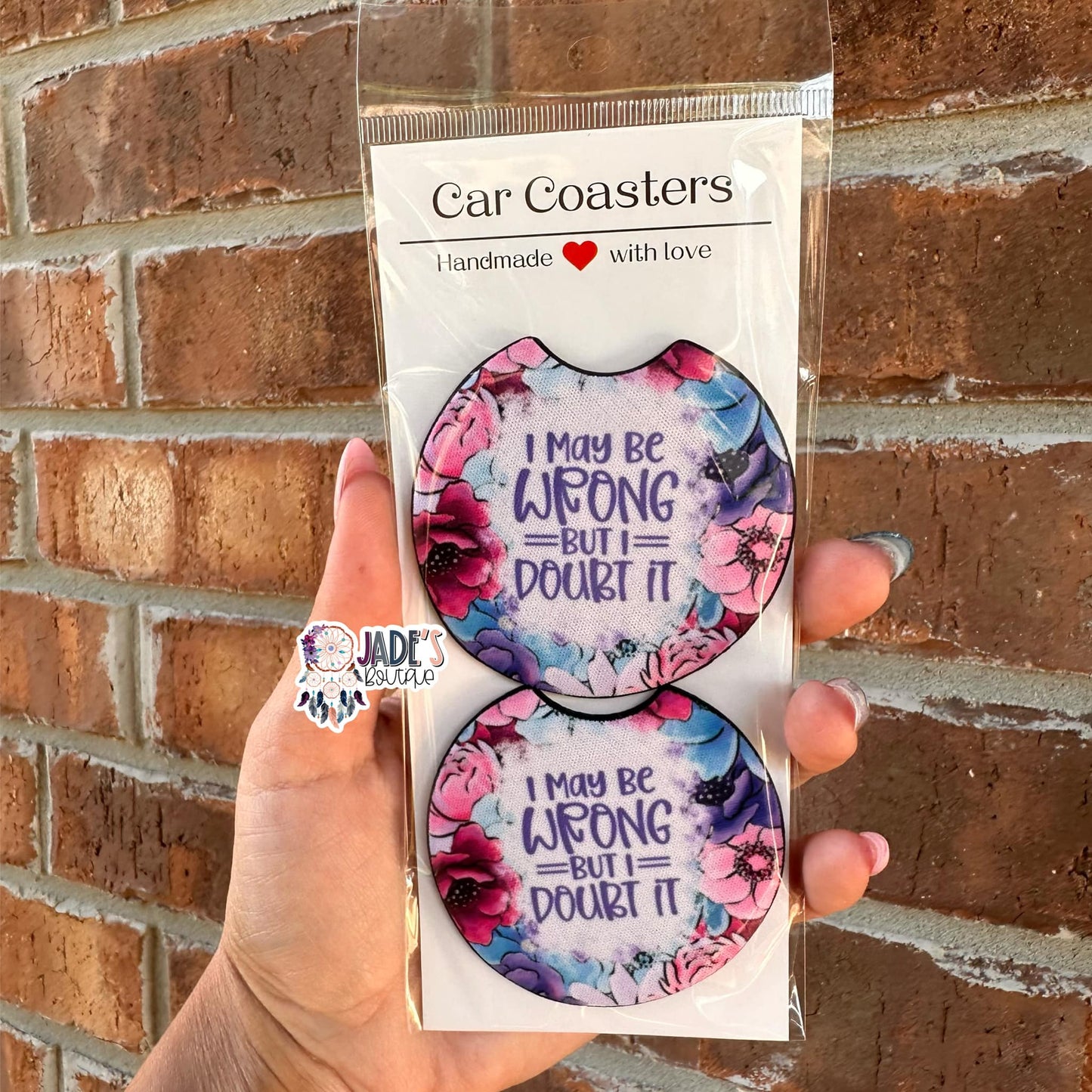 I May Be Wrong But I Doubt It Car Coasters