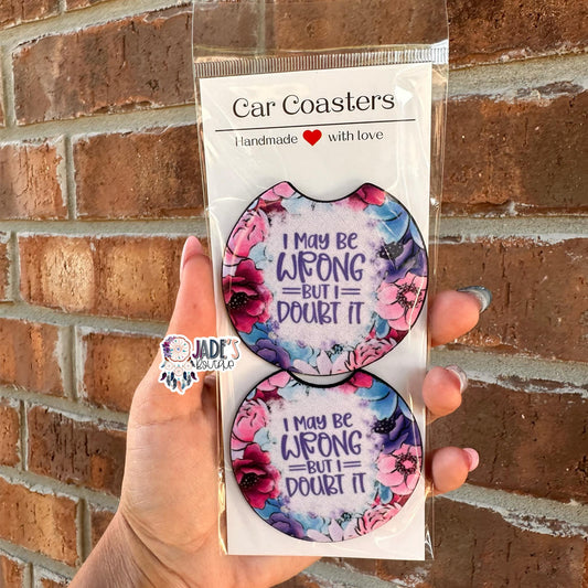 I May Be Wrong But I Doubt It Car Coasters