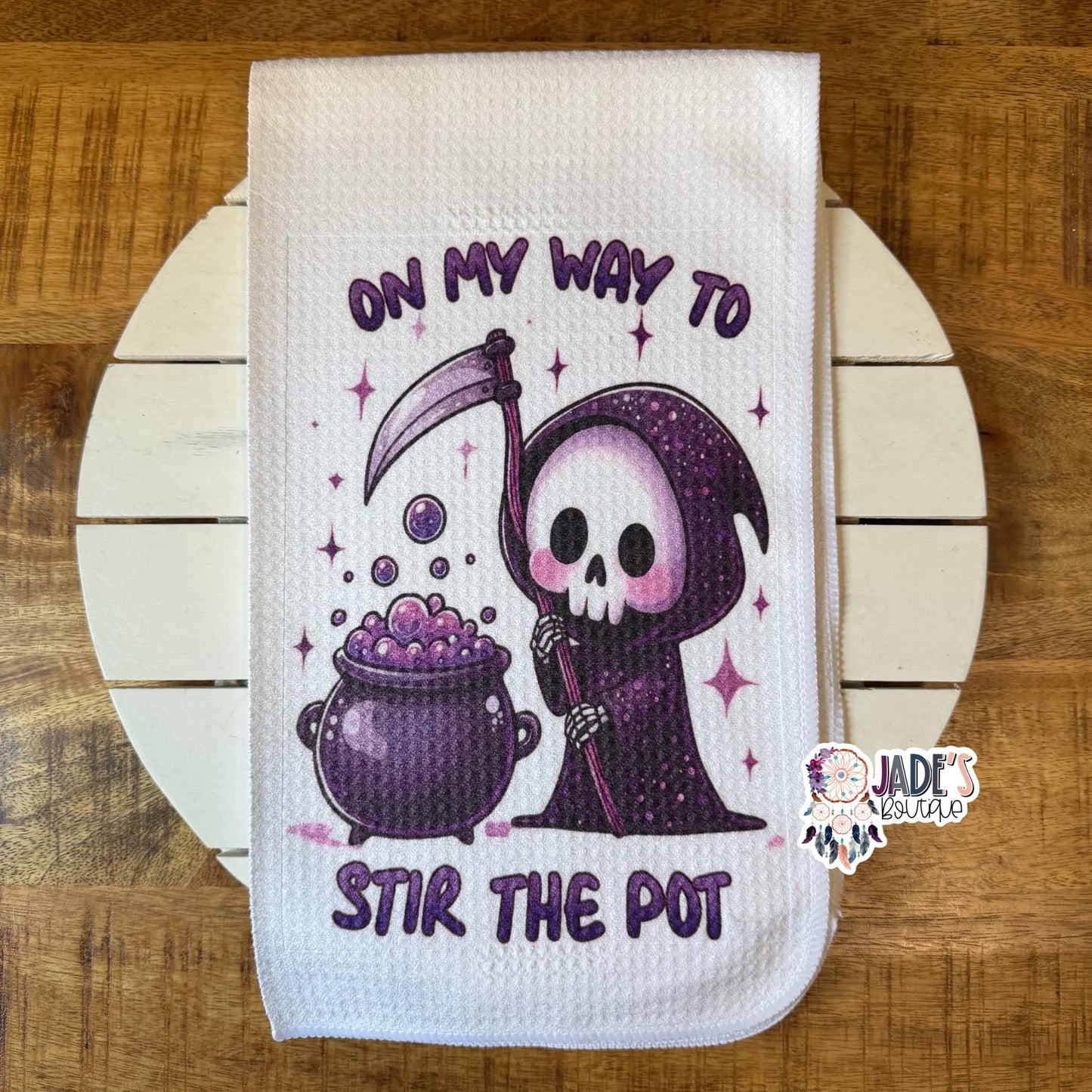 On My Way To Stir The Pot Tea Towel