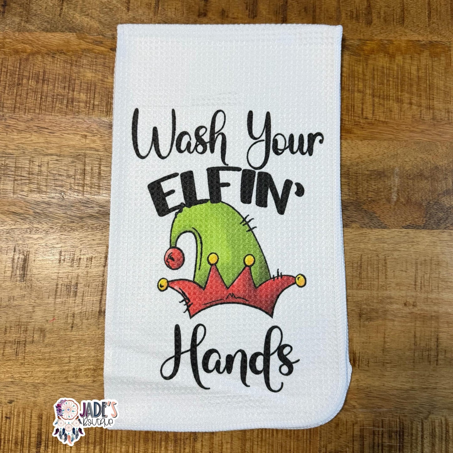 Wash Your Elfin' Hands Tea Towel