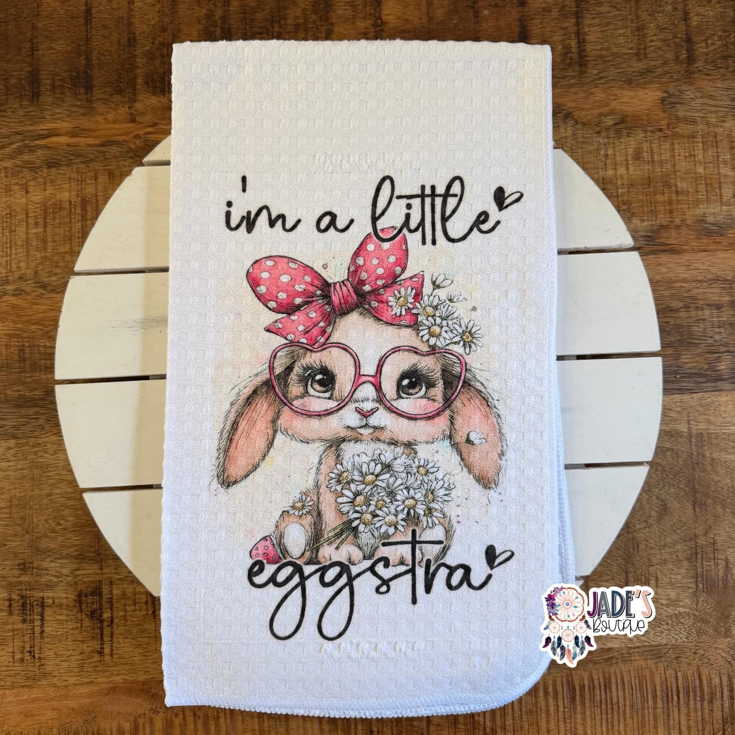 I'm A Little Eggstra Tea Towel