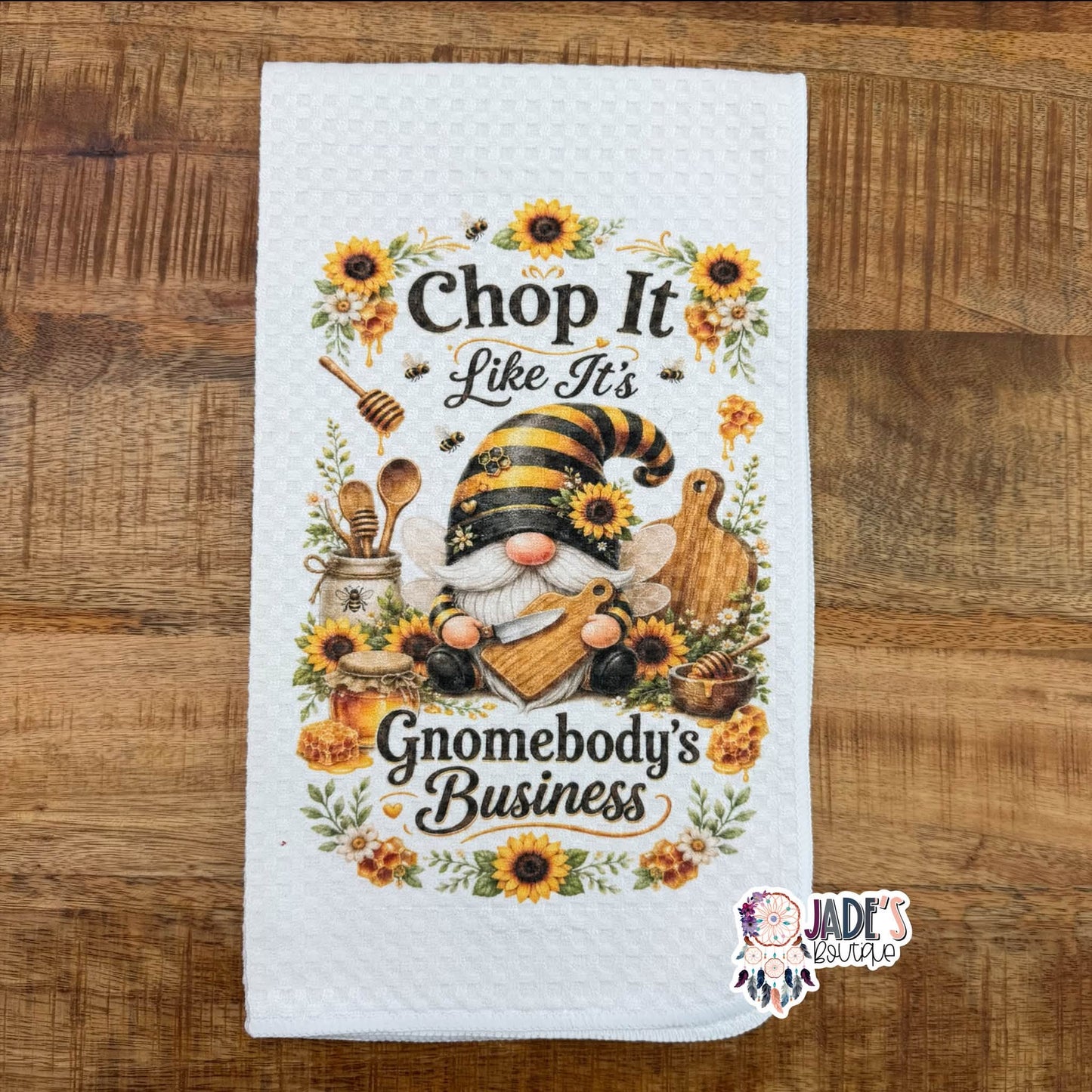 Chop It Like It's Gnomebody's Business Tea Towel