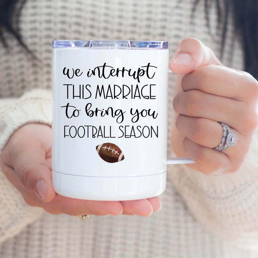 We Interrupt This Marriage for Football 12oz Insulated Travel Mug