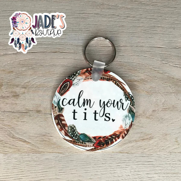 Mature Keychain - Calm your.....