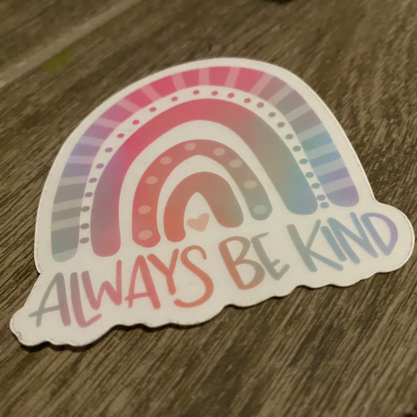 Always be Kind Clear, Vinyl Sticker