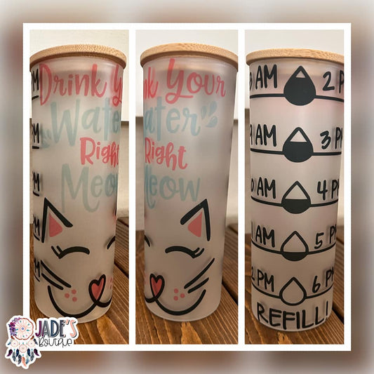 Drink your water right meow 25oz Glass Skinny Tumbler