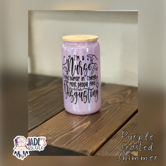 I'm a Nurse 16oz Purple Shimmer Glass Can Tumbler