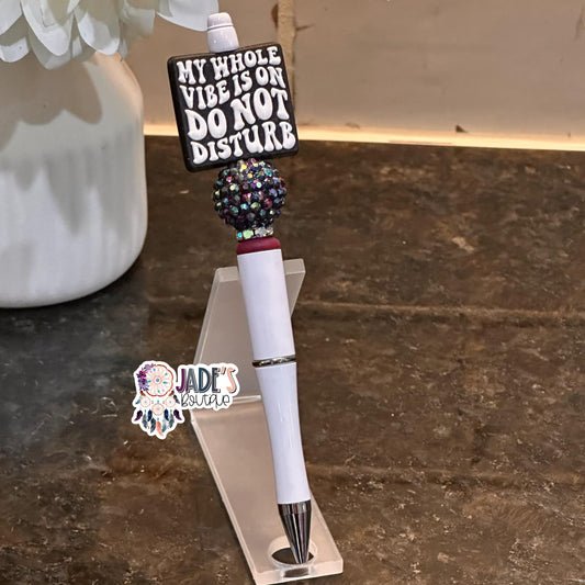 My Whole Vibe IS On DO NOT Disturb Pen