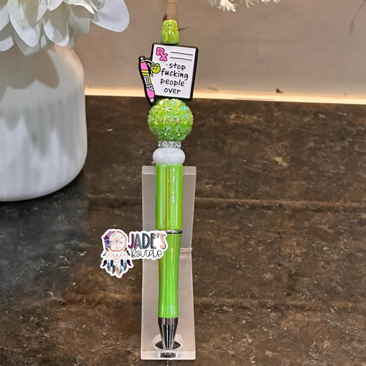 RX Stop F*cking People Over Pen