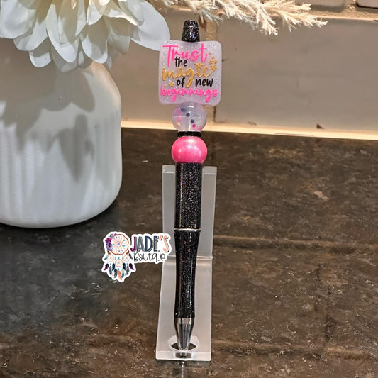 Trust The Magic Of New Beginnings Pen