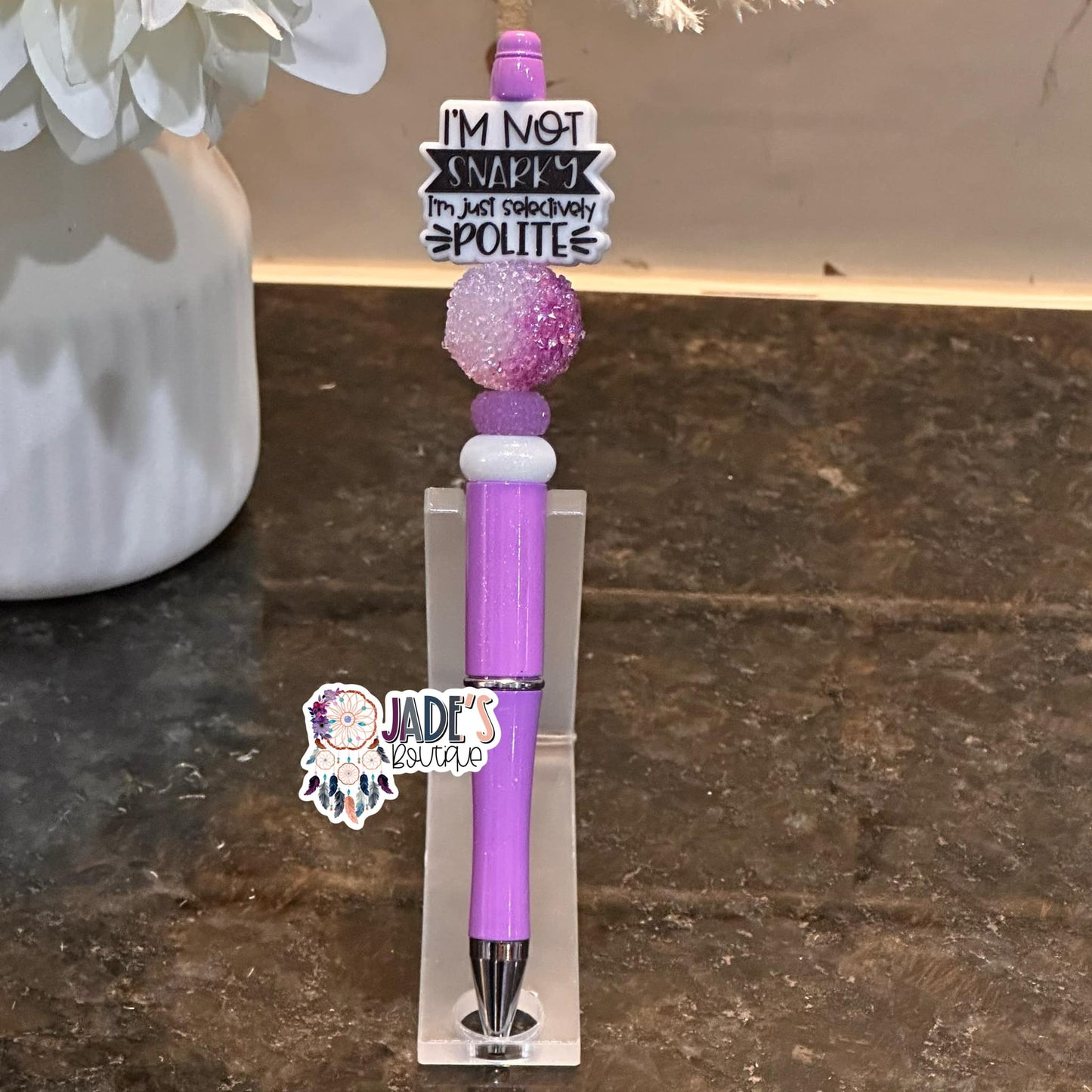 I'm Not Snarky I'm Just Selectively Polite Pen