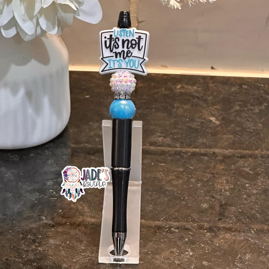 Listen It's Not Me It's You Turquoise Pen