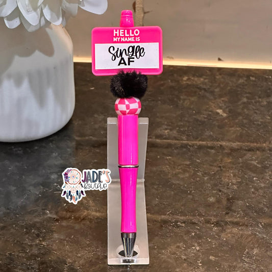 Hello My Name Is Single AF Pen