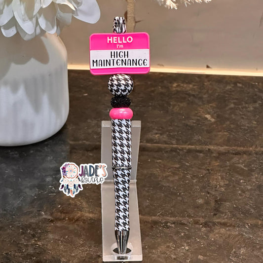 Hello I'm High Maintenance Pen