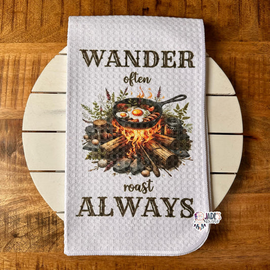 Wander Often Roast Always Tea Towel