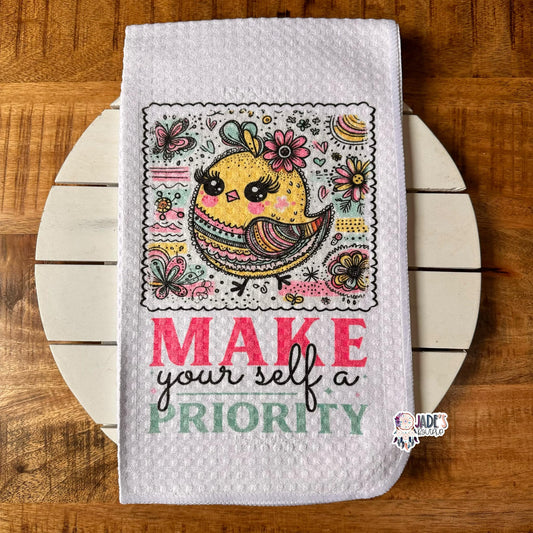 Make Your self A Priority Tea Towel