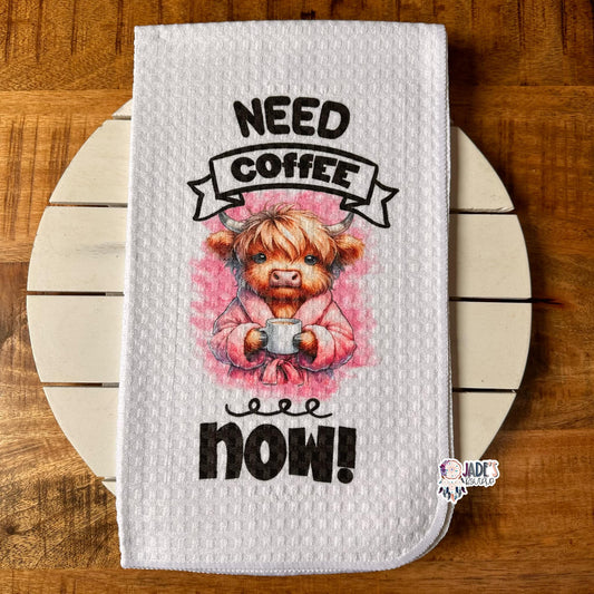 Need Coffee Now Tea Towel