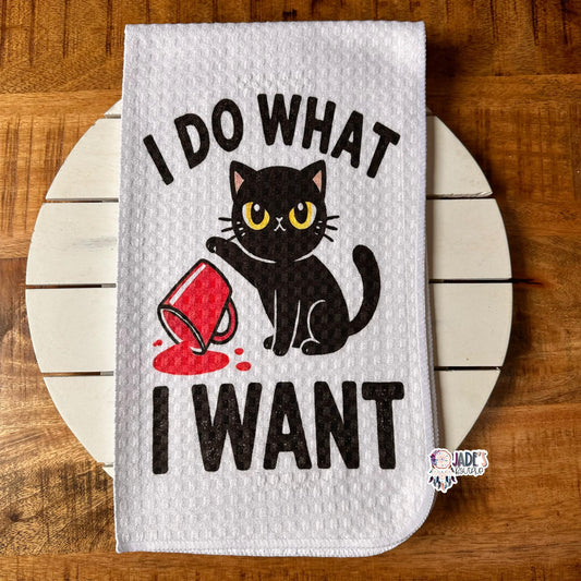 I Do What I Want Tea Towel