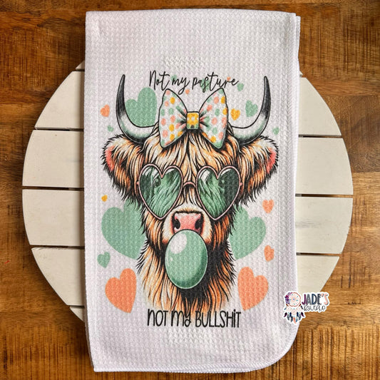 Not My Pasture Not My Bullshit Tea Towel