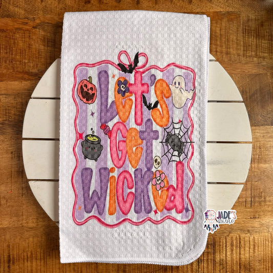 Let's Get Wicked Tea Towel