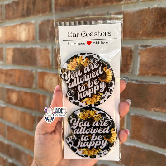 You are allowed to be Happy Car Coasters