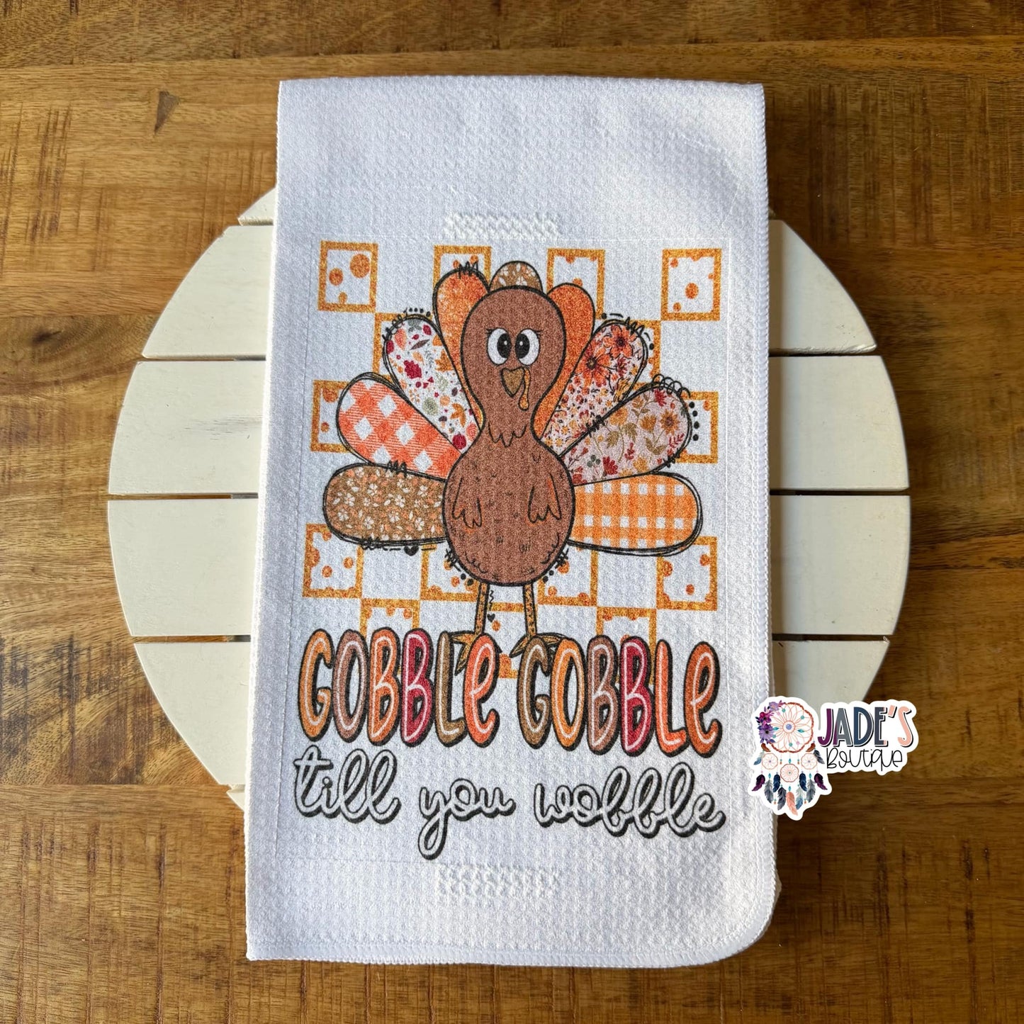 Gobble Gobble Till You Wobble Tea Towel