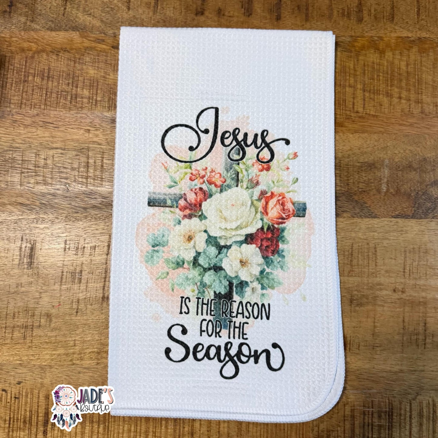 Jesus is the Reason for the Season Tea Towel