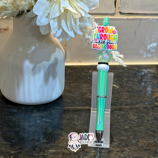 Grow Through What You Go Through Pen