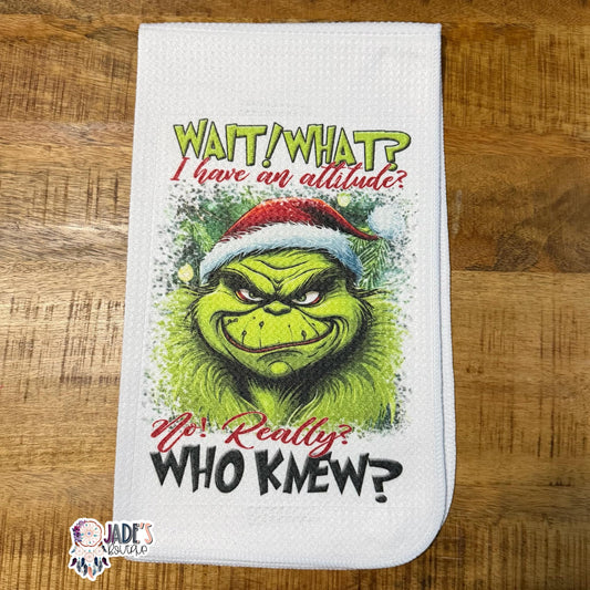 Wait! What? I have an attitude? Tea Towel