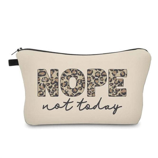 Nope Not Today Pouch