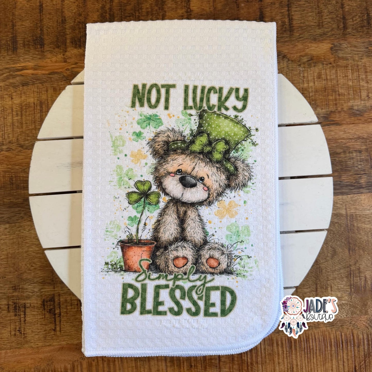 Not Lucky Simply Blessed Tea Towel