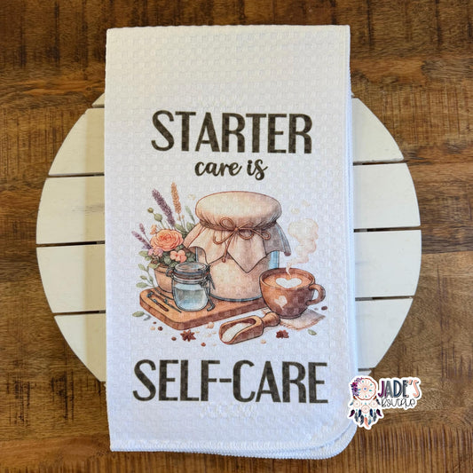 Starter Care Is Self Care Tea Towel