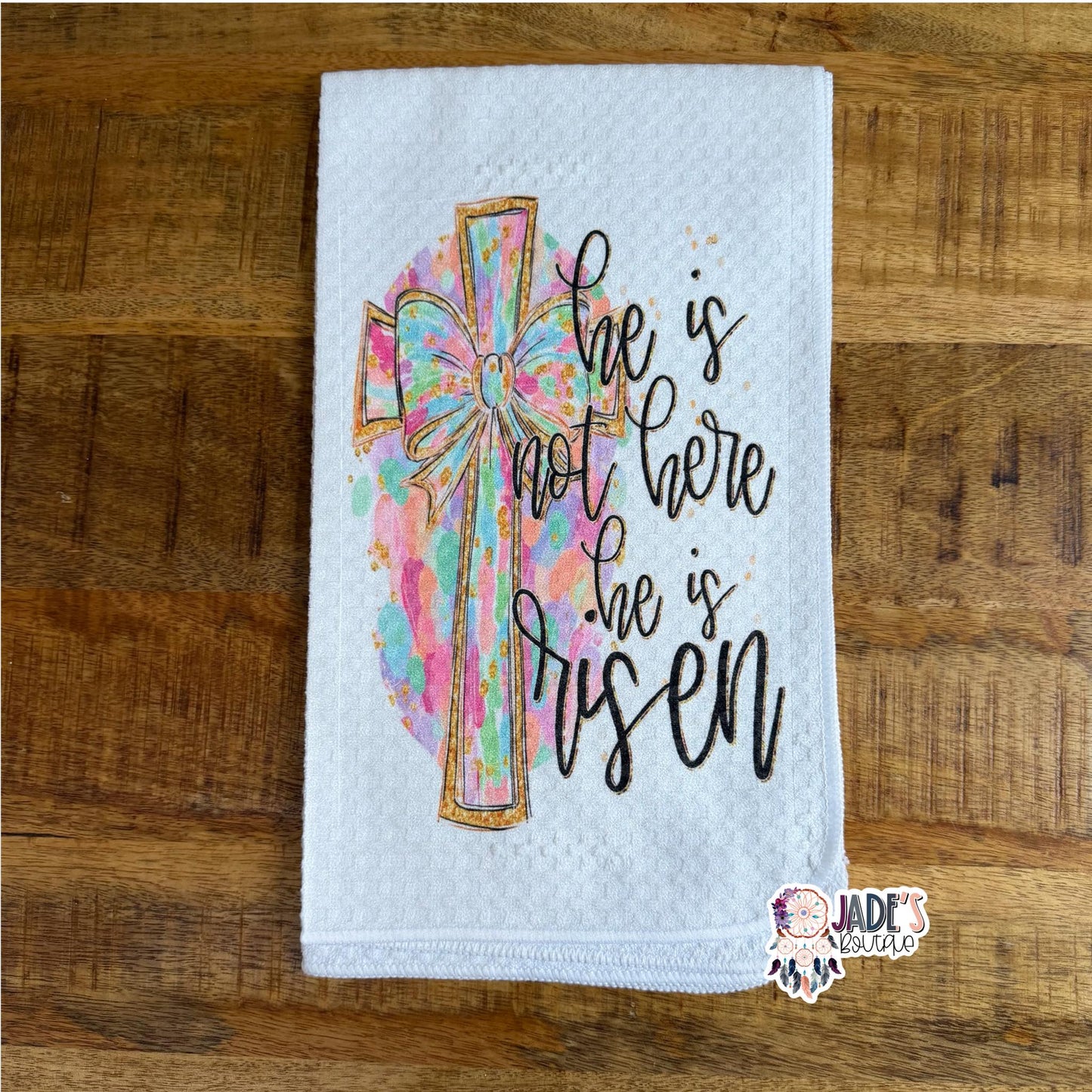 Watercolor Cross He is not here he is risen Tea Towel