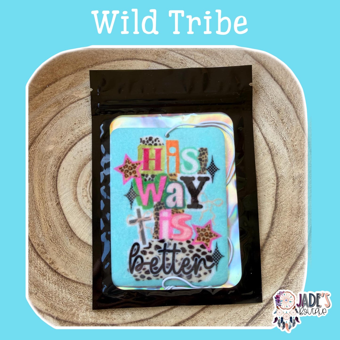 His Way Is Better - Wild Tribe