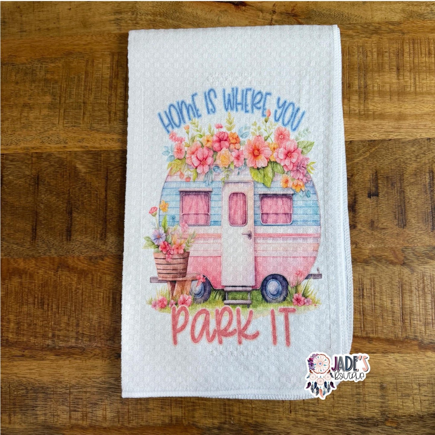 Home Is Where You Park It Tea Towel