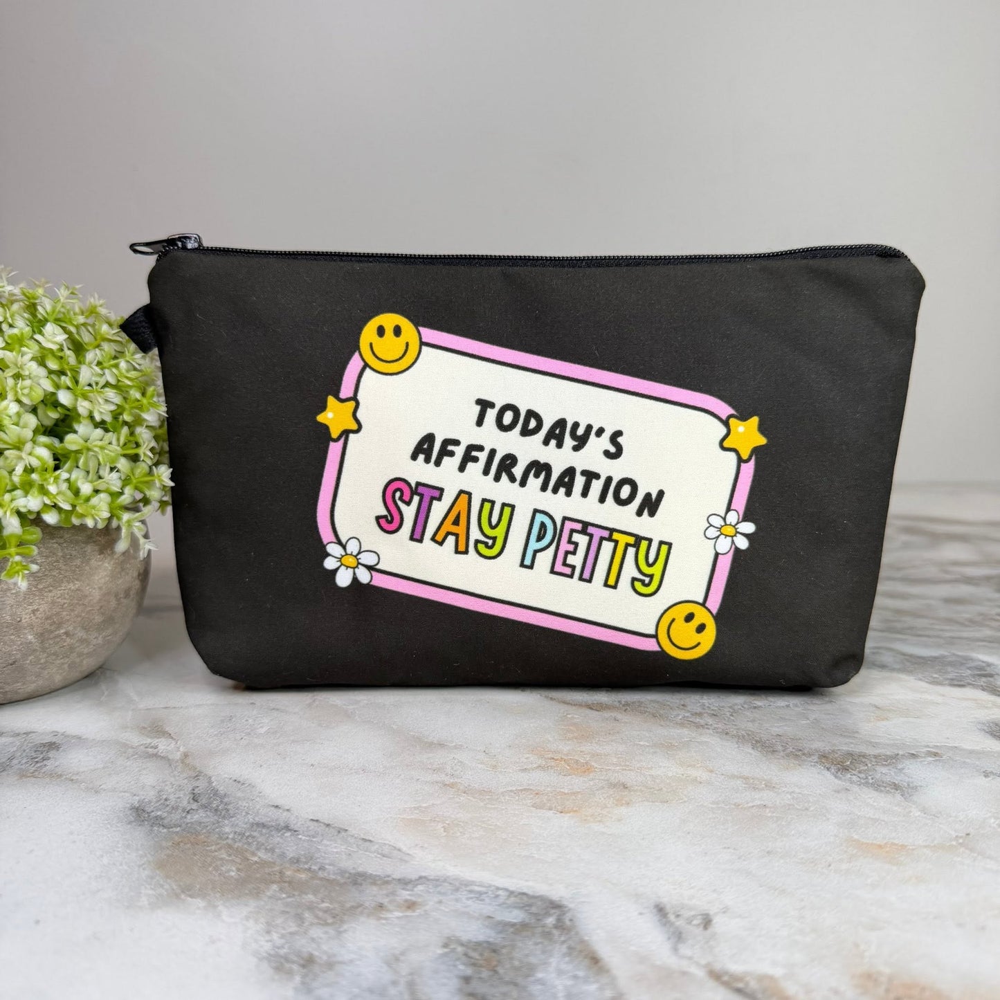 Today's Affirmation Stay Petty Pouch