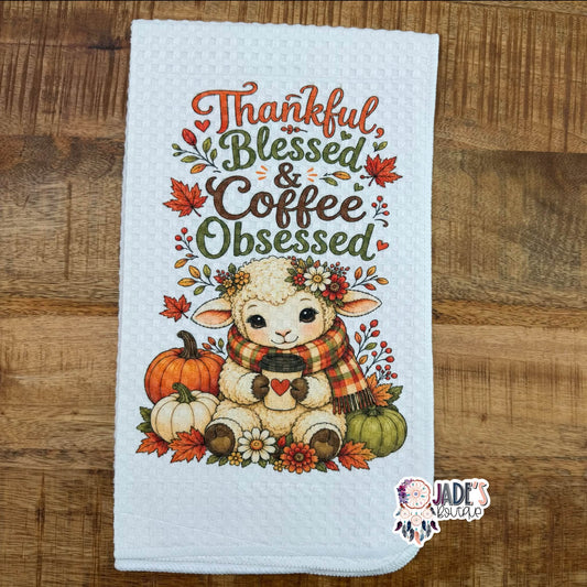 Thankful Blessed & Coffee Obsessed Tea Towel