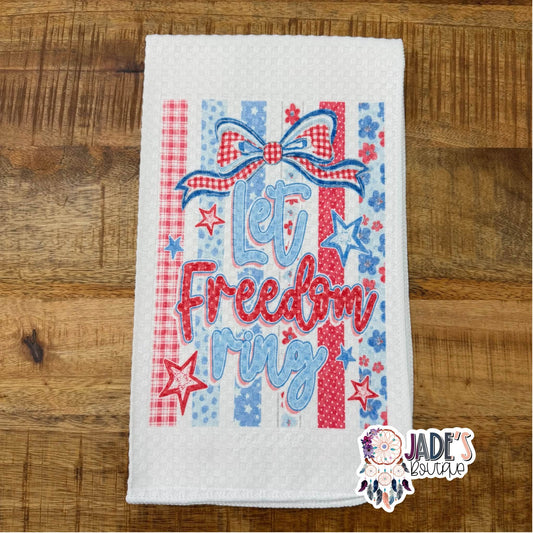Let Freedom Ring Tea Towel