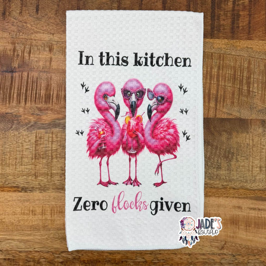 In This Kitchen Zero Flocks Given Tea Towel